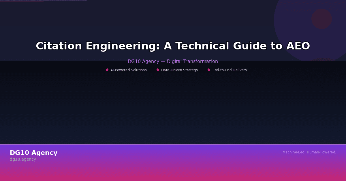 Citation Engineering: A Technical Guide to AEO