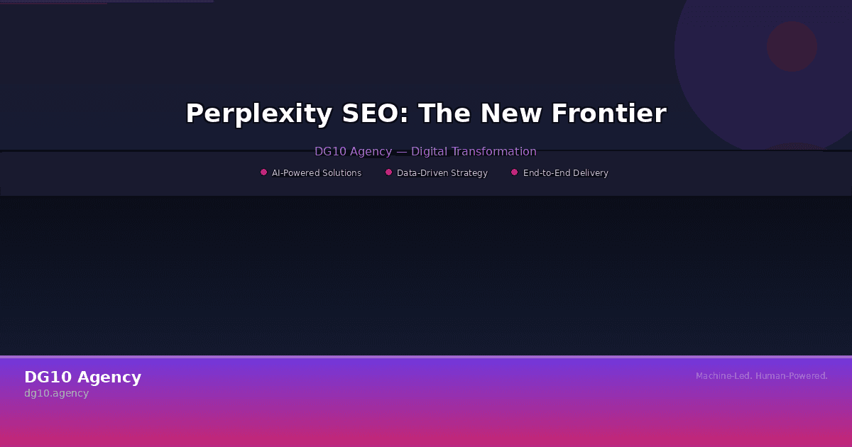 Perplexity SEO: The New Frontier of AI Search Optimization